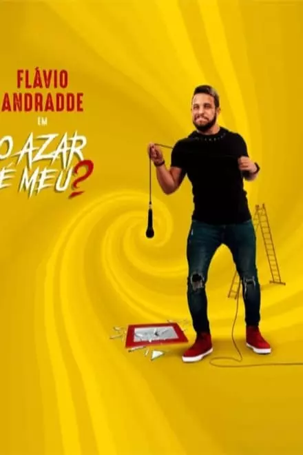 FlÃ¡vio Andradde: O Azar Ã‰ Meu?