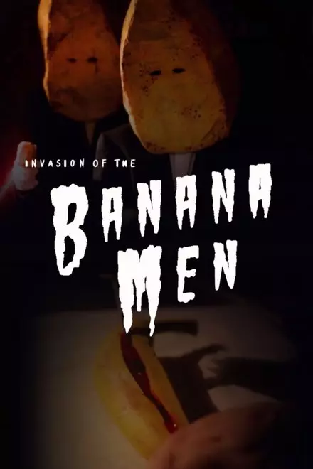 Invasion of the Banana Men